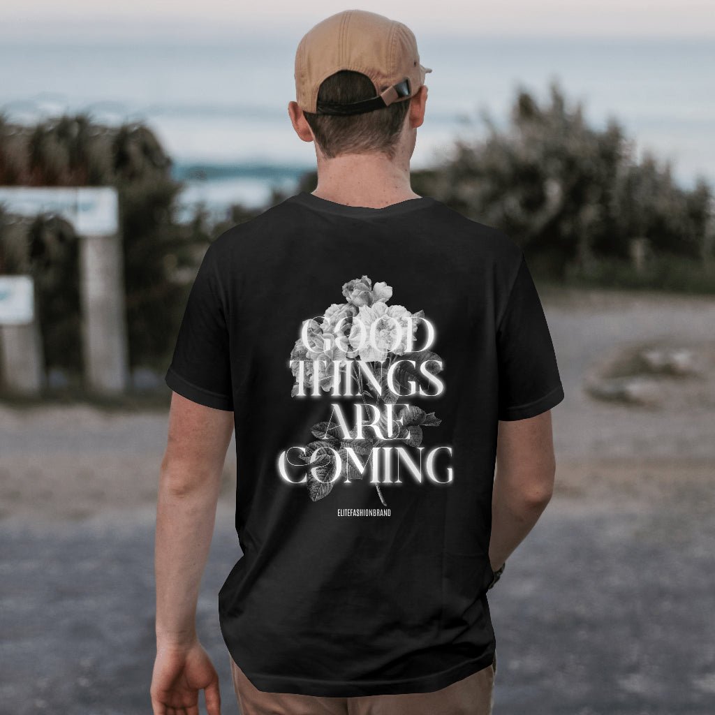 T - SHIRT GOOD THINGS ARE COMING - Elite Fashion