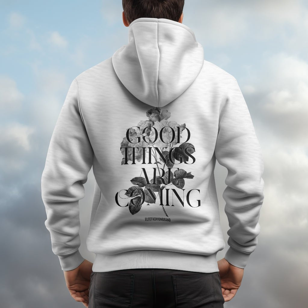 HOODIE GOOD THINGS ARE COMING - Elite Fashion