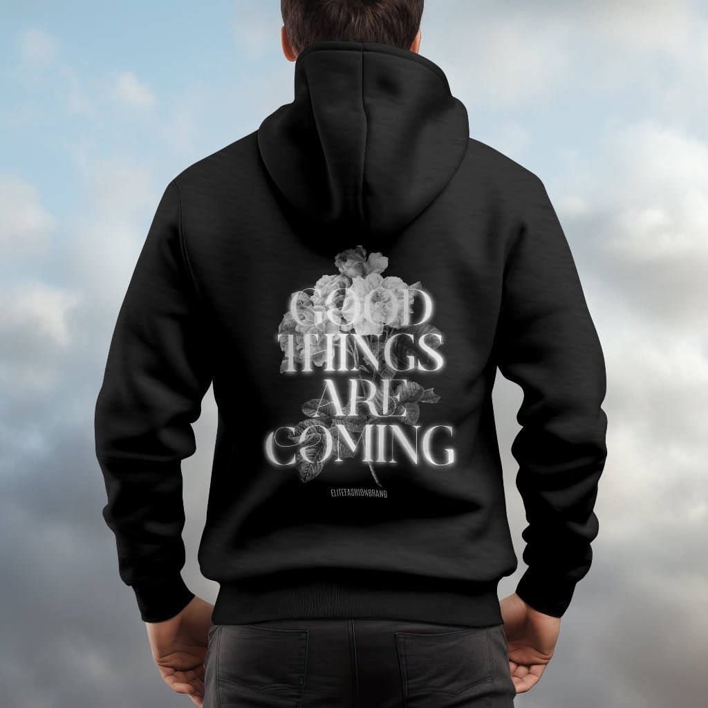 HOODIE GOOD THINGS ARE COMING - Elite Fashion